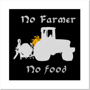 No farmer no food Posters and Art